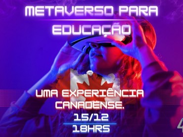 METAVERSO PARA EDUCAÇÃO - UMA EXPERIÊNCIA CANADENSE