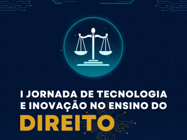 I Jornada de Tecnologia e Inovação no ensino do Direito